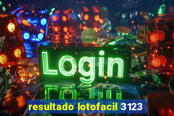 resultado lotofacil 3123